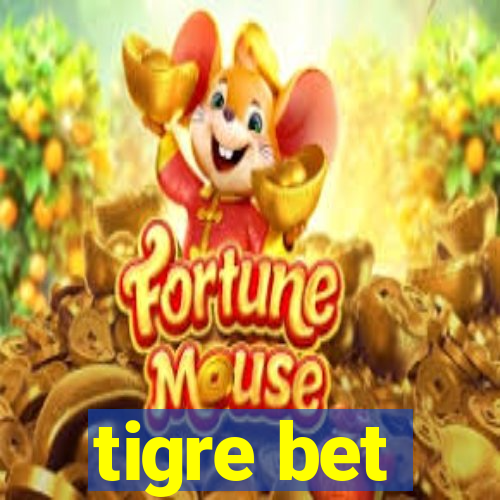 tigre bet